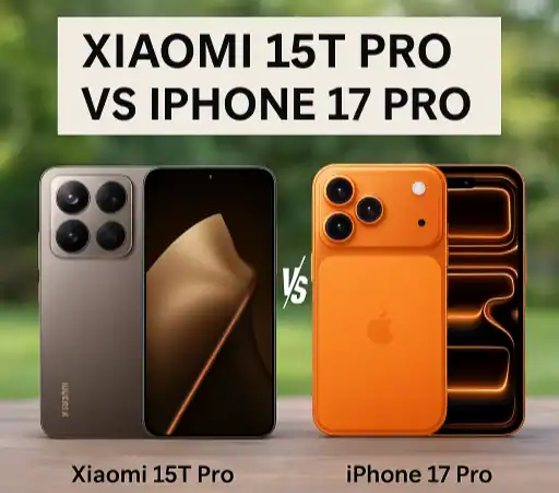Xiaomi 15T Pro vs iPhone 17 Pro: Complete 2025 Guide