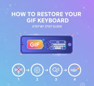 How to Restore Your GIF Keyboard Step by Step